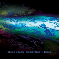 Immersion : Three mp3 Album by Steve Roach