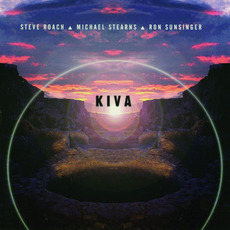Kiva mp3 Album by Steve Roach, Michael Stearns & Ron Sunsinger