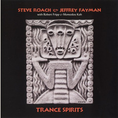 Trance Spirits mp3 Album by Steve Roach & Jeffrey Fayman