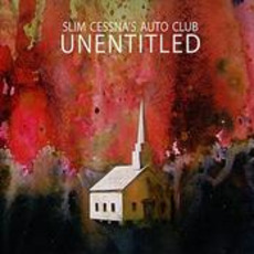 Unentitled mp3 Album by Slim Cessna's Auto Club