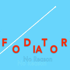 No Reason mp3 Album by Fodiator