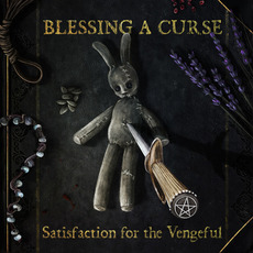 Satisfaction for the Vengeful mp3 Album by Blessing a Curse