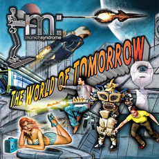 The World Of Tomorrow mp3 Album by Munich Syndrome