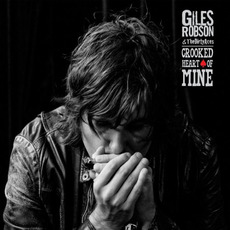 Crooked Heart Of Mine mp3 Album by Giles Robson & The Dirty Aces