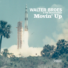 Movin' Up mp3 Album by Walter Broes & The Mercenaries