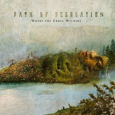 Where The Grass Withers mp3 Album by Path Of Desolation