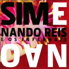 Sim e Não mp3 Album by Nando Reis & Os Infernais