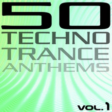 50 Techno Trance Anthems, Vol.1 mp3 Compilation by Various Artists
