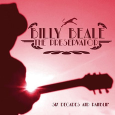Six Decades And Ramblin' mp3 Album by Billy Beale