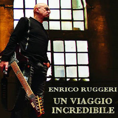 Un viaggio incredibile mp3 Album by Enrico Ruggeri