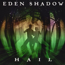 Hail mp3 Album by Eden Shadow