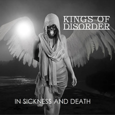 In Sickness And Death mp3 Album by Kings of Disorder
