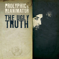 The Ugly Truth mp3 Album by Prolyphic & Reanimator