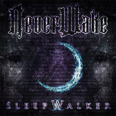 Sleepwalker mp3 Album by NeverWake