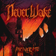 Incinerate mp3 Album by NeverWake
