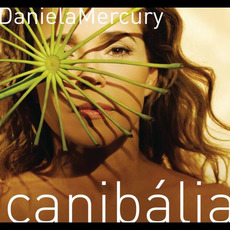 Canibália mp3 Album by Daniela Mercury