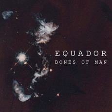 Bones of Man mp3 Album by Equador