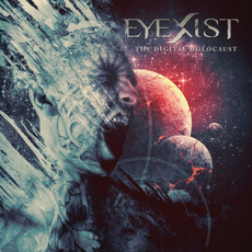 The Digital Holocaust mp3 Album by Eyexist