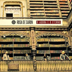 O Agora e o Eterno mp3 Album by Rosa de Saron