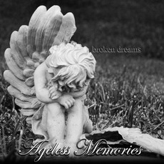Broken Dreams mp3 Album by Ageless Memories