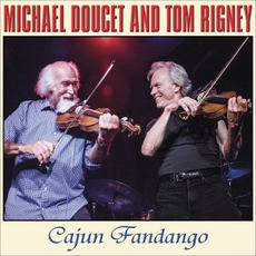 Cajun Fandango mp3 Album by Michael Doucet & Tom Rigney
