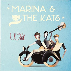 Wild mp3 Album by Marina & The Kats
