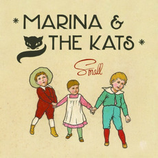 Small mp3 Album by Marina & The Kats