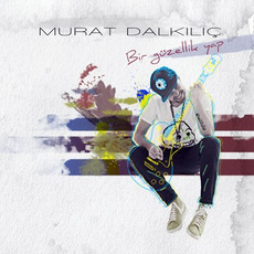 Bir Güzellik Yap mp3 Album by Murat Dalkılıç
