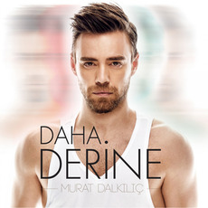 Daha Derine mp3 Album by Murat Dalkılıç