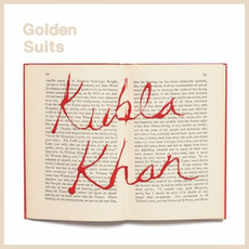 Kubla Khan mp3 Album by Golden Suits