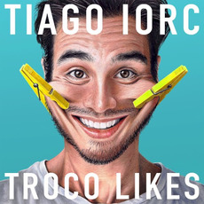 Troco Likes mp3 Album by Tiago Iorc
