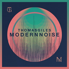 Modern Noise mp3 Album by Thomas Giles