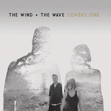 Covers One mp3 Album by The Wind And The Wave
