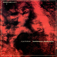 Luminous Darkness mp3 Album by Cyclobe