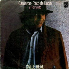 Calle Real mp3 Album by Camarón con Paco de Lucía y Tomatito