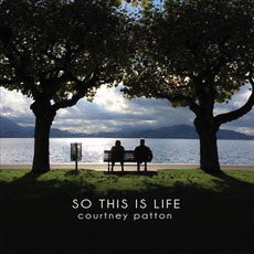 So This Is Life mp3 Album by Courtney Patton