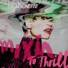 Mixin to Thrill mp3 Artist Compilation by Dragonette