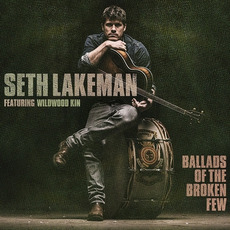 Ballads of the Broken Few mp3 Album by Seth Lakeman