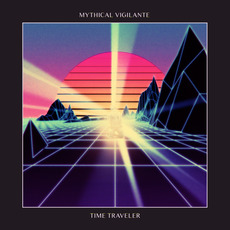 Time Traveler mp3 Album by Mythical Vigilante