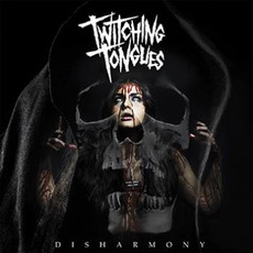 Disharmony mp3 Album by Twitching Tongues