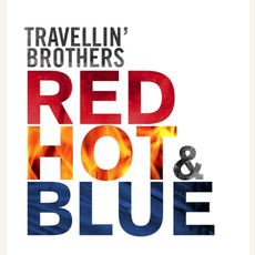Red Hot & Blue mp3 Album by Travellin' Brothers