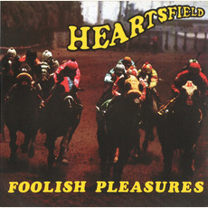Foolish Pleasures (Re-Issue) mp3 Album by Heartsfield