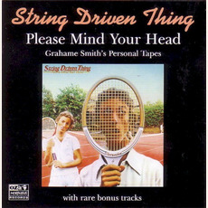 Please Mind Your Head (Remastered) mp3 Album by String Driven Thing