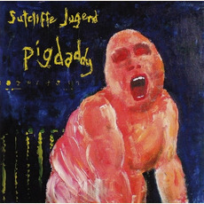 Pigdaddy mp3 Album by Sutcliffe Jügend