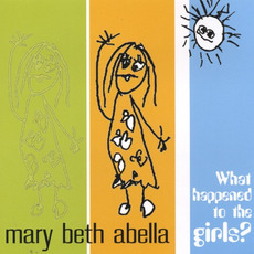 What Happened to the Girls? mp3 Album by Mary Beth Abella