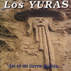 Asi Es Mi Tierra Bolivia... mp3 Album by Los Yuras