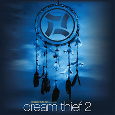 Dream Thief 2 mp3 Compilation by Various Artists