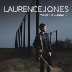 What's It Gonna Be mp3 Album by Laurence Jones