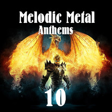 Melodic Metal Anthems 10 mp3 Compilation by Various Artists