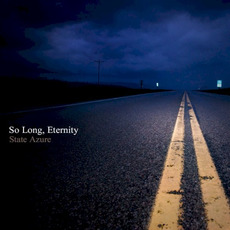 So Long, Eternity mp3 Album by State Azure